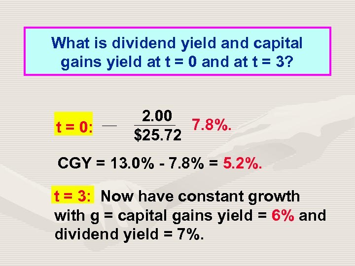 What is dividend yield and capital gains yield at t = 0 and at