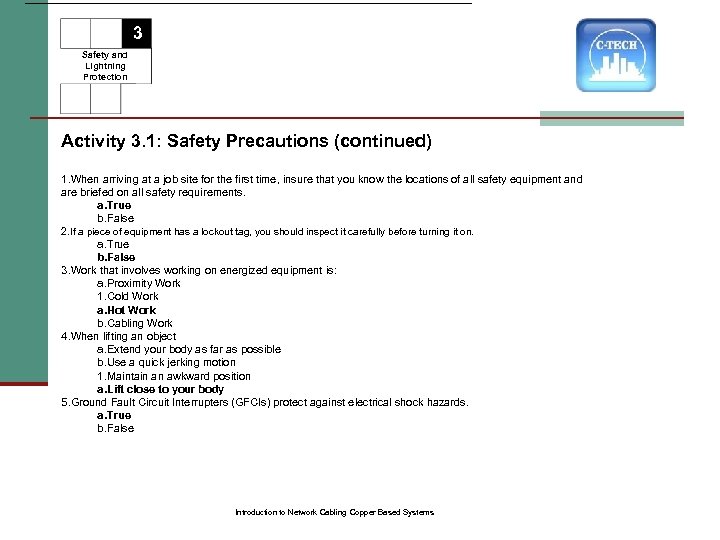 3 Safety and Lightning Protection Activity 3. 1: Safety Precautions (continued) 1. When arriving