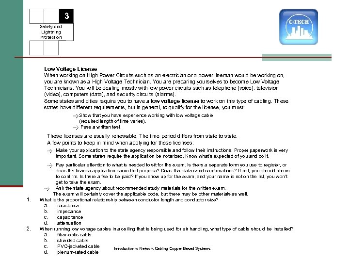 3 Safety and Lightning Protection Low Voltage License When working on High Power Circuits