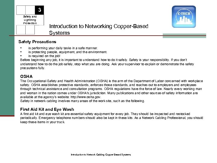 3 Safety and Lightning Protection Introduction to Networking Copper-Based Systems Safety Precautions • is