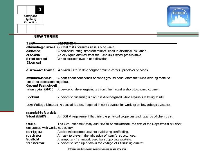 3 Safety and Lightning Protection NEW TERMS TERM alternating current asbestos creosote direct current