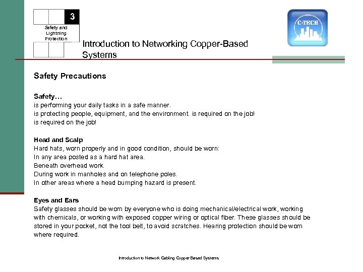 3 Safety and Lightning Protection Introduction to Networking Copper-Based Systems Safety Precautions Safety… is