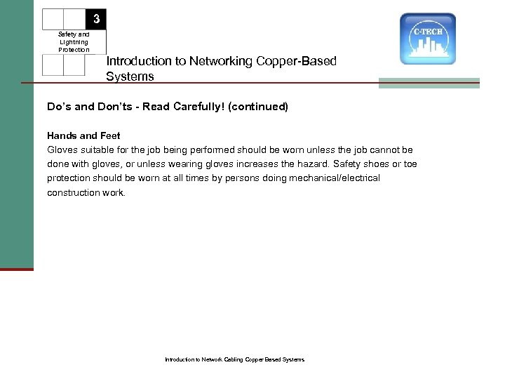 3 Safety and Lightning Protection Introduction to Networking Copper-Based Systems Do’s and Don’ts -