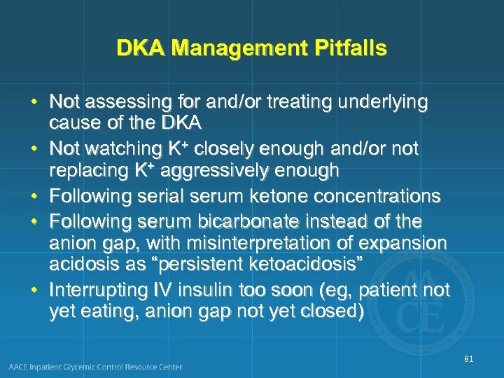 DKA Management Pitfalls • Not assessing for and/or treating underlying cause of the DKA