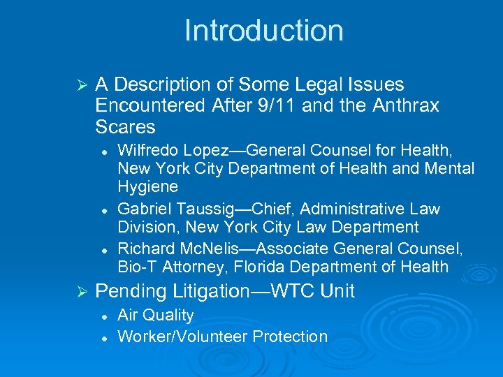 Introduction Ø A Description of Some Legal Issues Encountered After 9/11 and the Anthrax