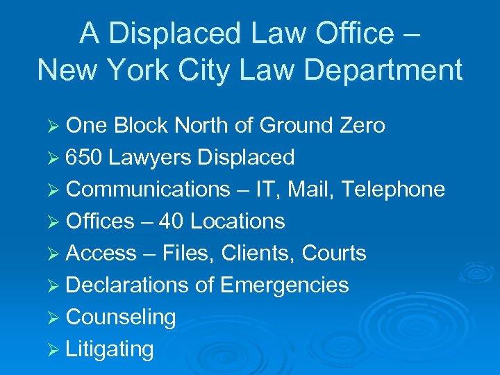 A Displaced Law Office – New York City Law Department Ø One Block North