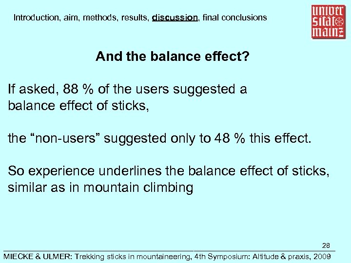 Introduction, aim, methods, results, discussion, final conclusions And the balance effect? If asked, 88