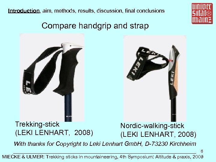 Introduction, aim, methods, results, discussion, final conclusions Compare handgrip and strap Trekking-stick (LEKI LENHART,
