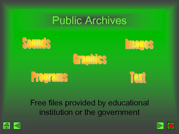 Public Archives Free files provided by educational institution or the government 