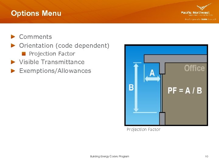Options Menu Comments Orientation (code dependent) Projection Factor Visible Transmittance Exemptions/Allowances Projection Factor Building