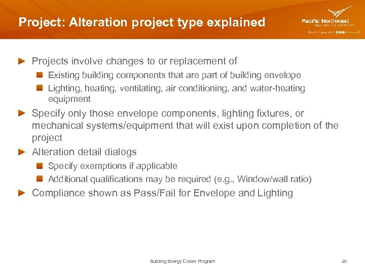 Project: Alteration project type explained Projects involve changes to or replacement of Existing building
