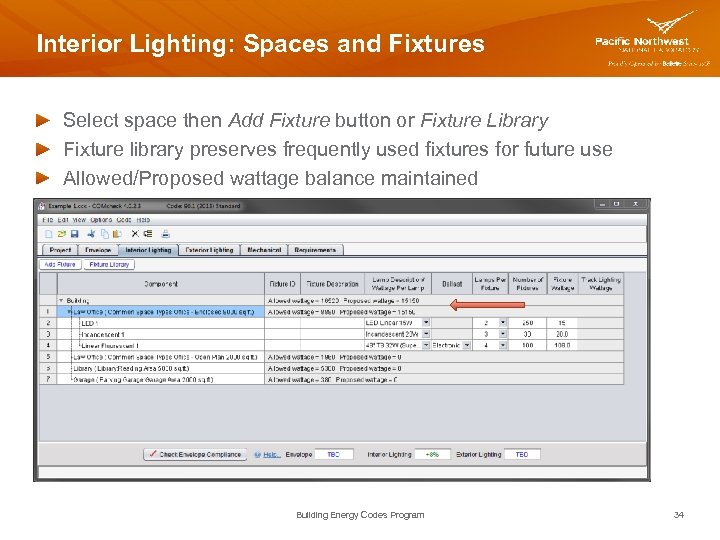 Interior Lighting: Spaces and Fixtures Select space then Add Fixture button or Fixture Library