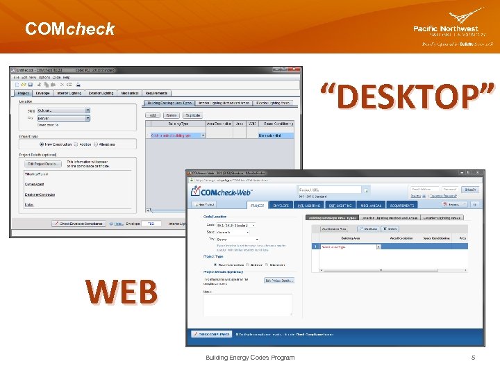 COMcheck “DESKTOP” WEB Building Energy Codes Program 5 