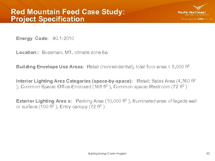 Red Mountain Feed Case Study: Project Specification Energy Code: 90. 1 -2010 Location: :