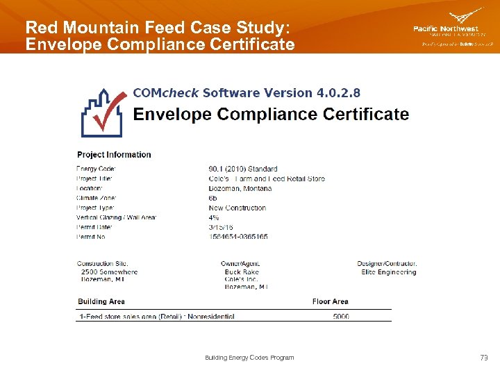 Red Mountain Feed Case Study: Envelope Compliance Certificate Building Energy Codes Program 73 