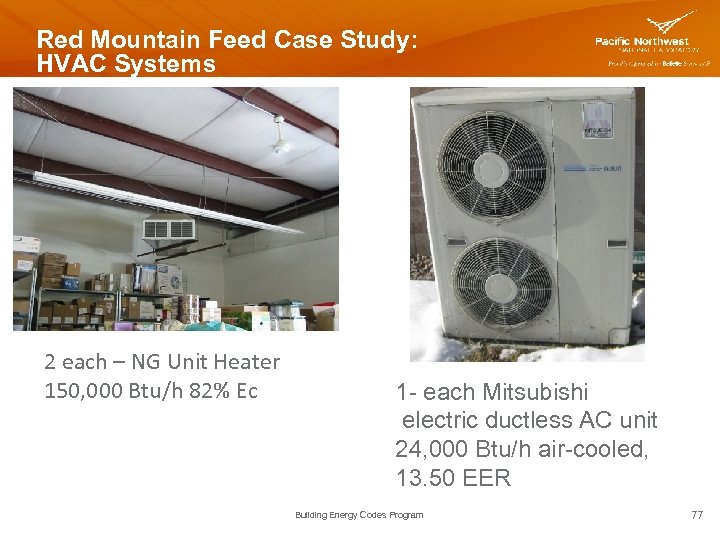 Red Mountain Feed Case Study: HVAC Systems 2 each – NG Unit Heater 150,