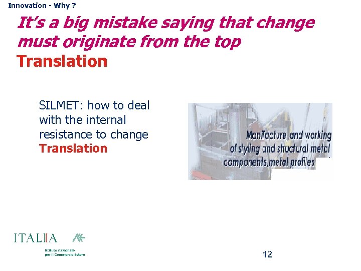 Innovation - Why ? It’s a big mistake saying that change must originate from