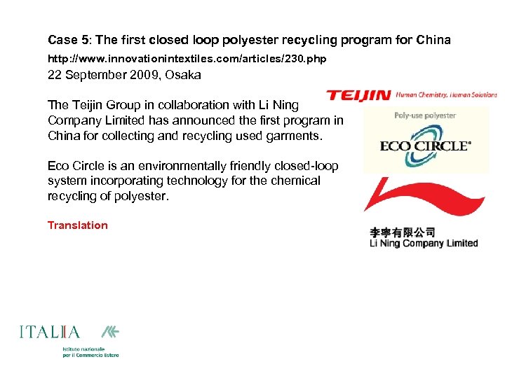 Case 5: The first closed loop polyester recycling program for China http: //www. innovationintextiles.