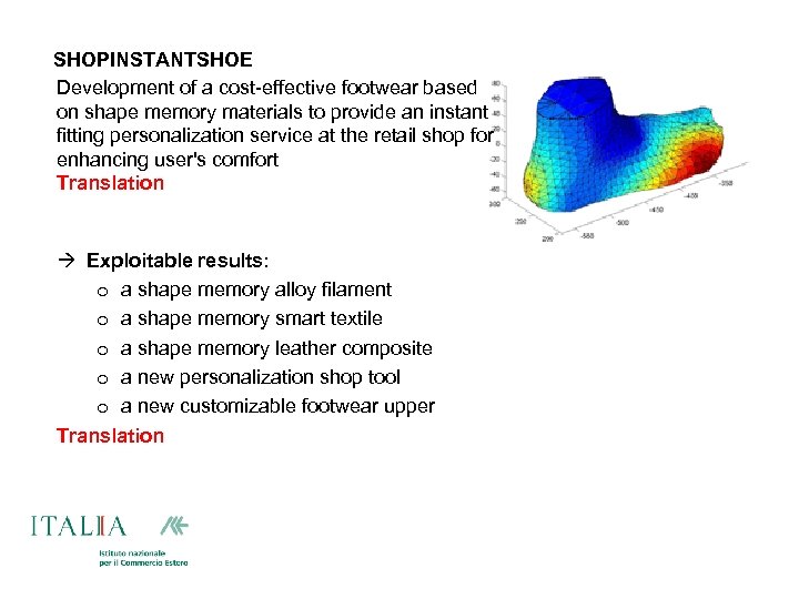 SHOPINSTANTSHOE Development of a cost-effective footwear based on shape memory materials to provide an