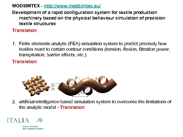 MODSIMTEX - http: //www. modsimtex. eu/ Development of a rapid configuration system for textile