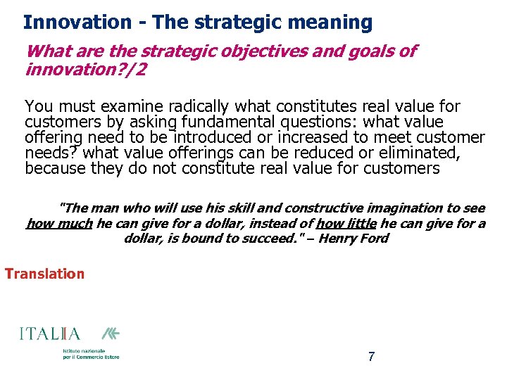 Innovation - The strategic meaning What are the strategic objectives and goals of innovation?