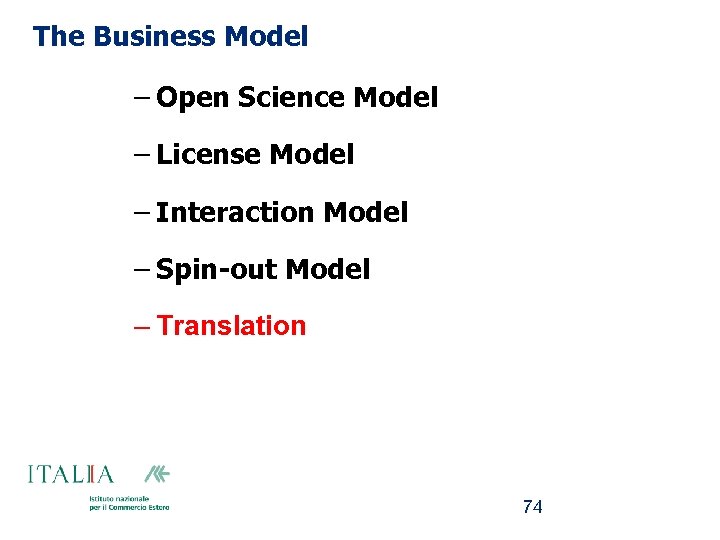 The Business Model – Open Science Model – License Model – Interaction Model –