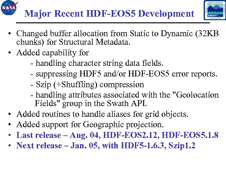 Major Recent HDF-EOS 5 Development • Changed buffer allocation from Static to Dynamic (32