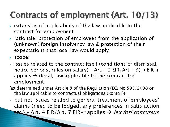 Contracts of employment (Art. 10/13) - extension of applicability of the law applicable to