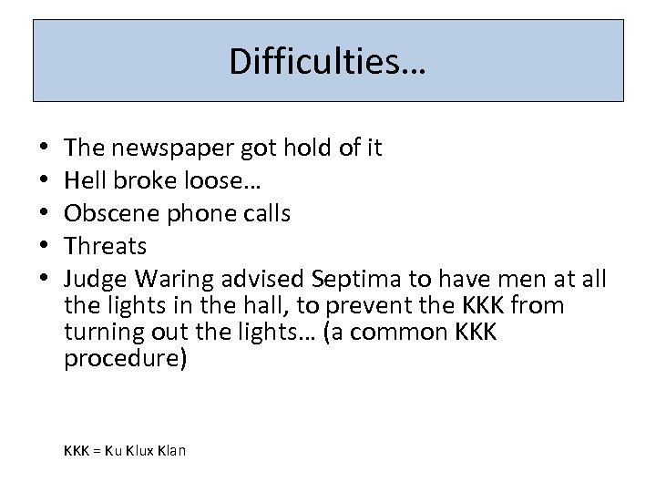 Difficulties… • • • The newspaper got hold of it Hell broke loose… Obscene