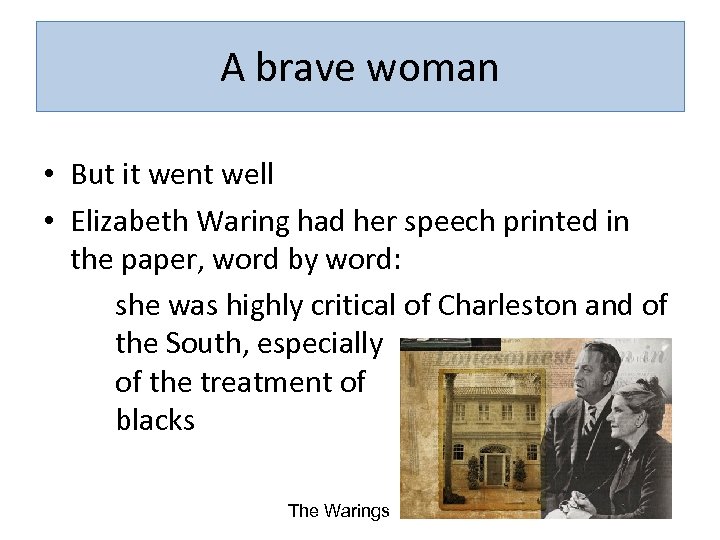 A brave woman • But it went well • Elizabeth Waring had her speech