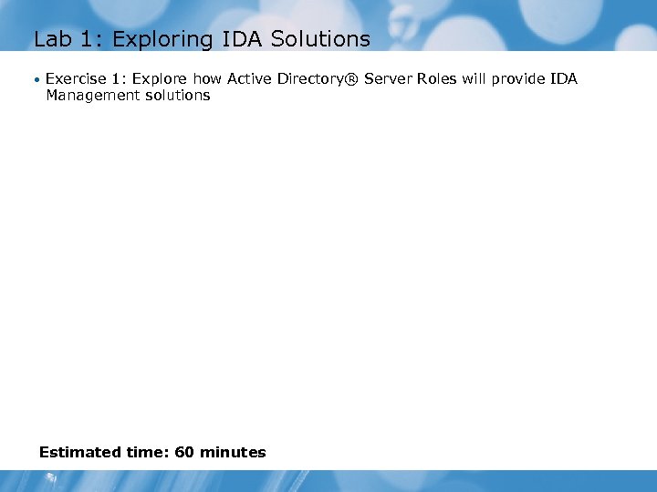 Lab 1: Exploring IDA Solutions • Exercise 1: Explore how Active Directory® Server Roles