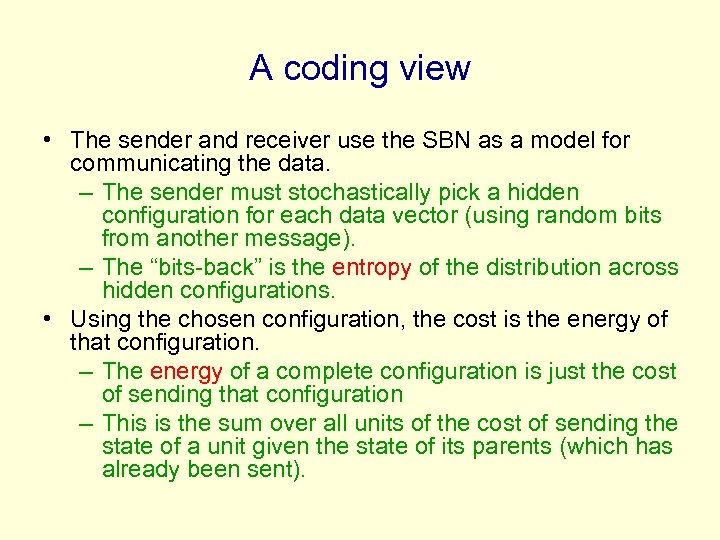 A coding view • The sender and receiver use the SBN as a model