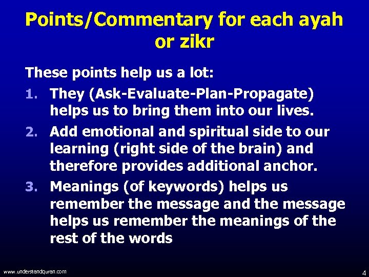 Points/Commentary for each ayah or zikr These points help us a lot: 1. They