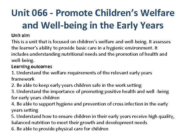Unit 066 - Promote Children’s Welfare and Well-being in the Early Years Unit aim