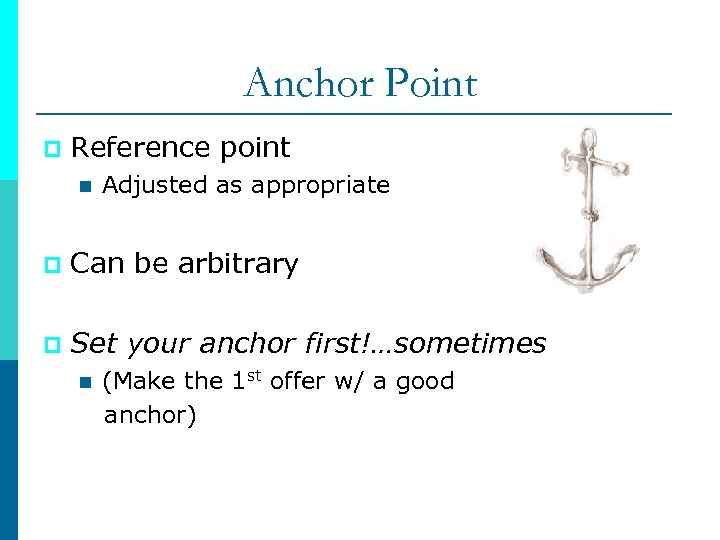 Anchor Point p Reference point n Adjusted as appropriate p Can be arbitrary p