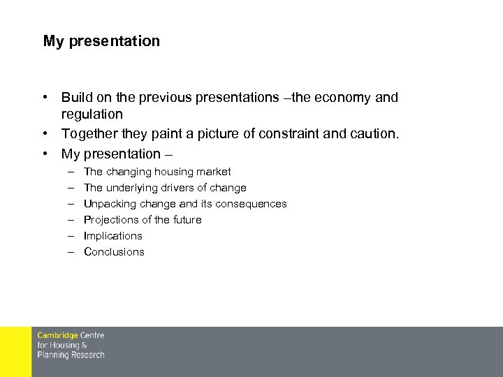 My presentation • Build on the previous presentations –the economy and regulation • Together