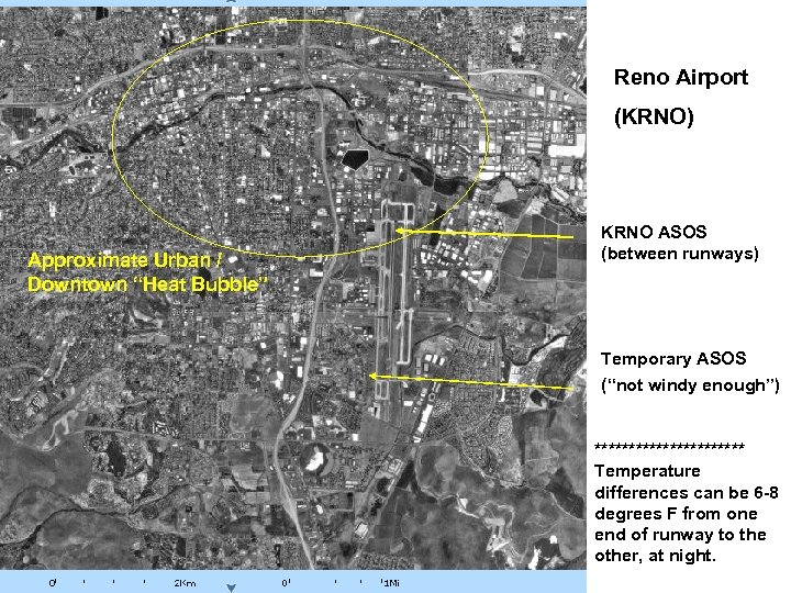 Reno Airport (KRNO) Approximate Urban / Downtown “Heat Bubble” KRNO ASOS (between runways) Temporary