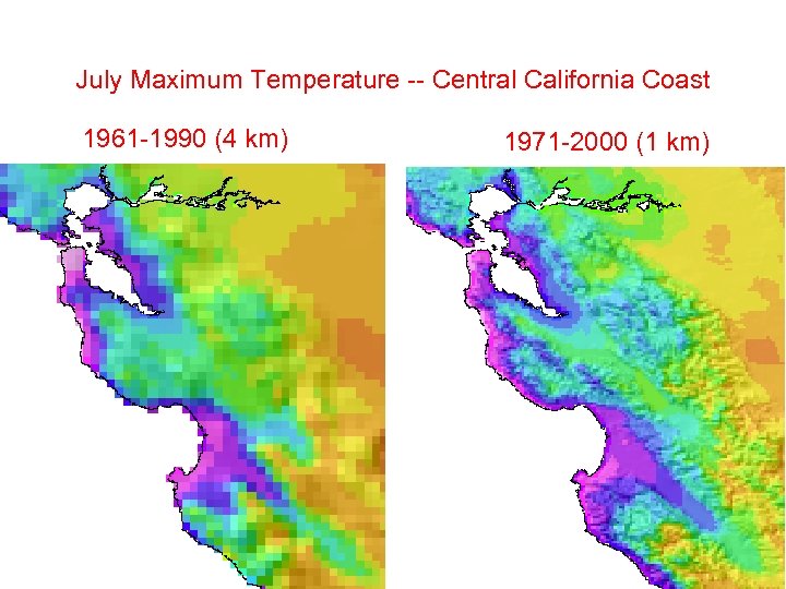 July Maximum Temperature -- Central California Coast 1961 -1990 (4 km) 1971 -2000 (1