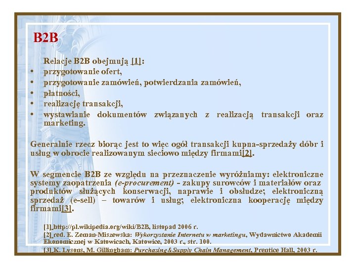 B 2 B Relacje B 2 B obejmują [1]: • przygotowanie ofert, • przygotowanie