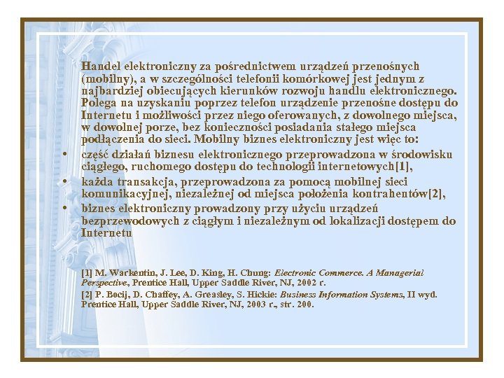  • • • Handel elektroniczny za pośrednictwem urządzeń przenośnych (mobilny), a w szczególności