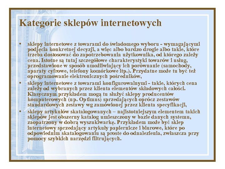 Kategorie sklepów internetowych • • • sklepy internetowe z towarami do świadomego wyboru -