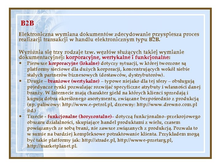 B 2 B Elektroniczna wymiana dokumentów zdecydowanie przyspiesza proces realizacji transakcji w handlu elektronicznym