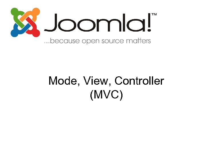 Mode, View, Controller (MVC) 