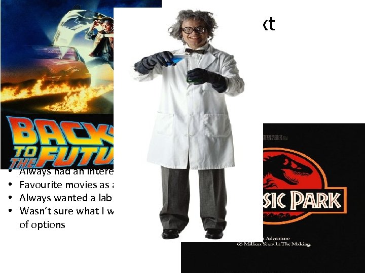 What happened next • • • Went to Trinity College to study Natural Science.