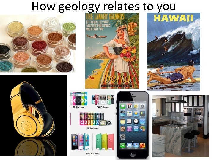 How geology relates to you 
