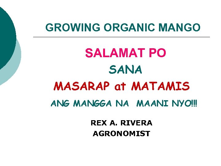 GROWING ORGANIC MANGO SALAMAT PO SANA MASARAP at MATAMIS ANG MANGGA NA MAANI NYO!!!