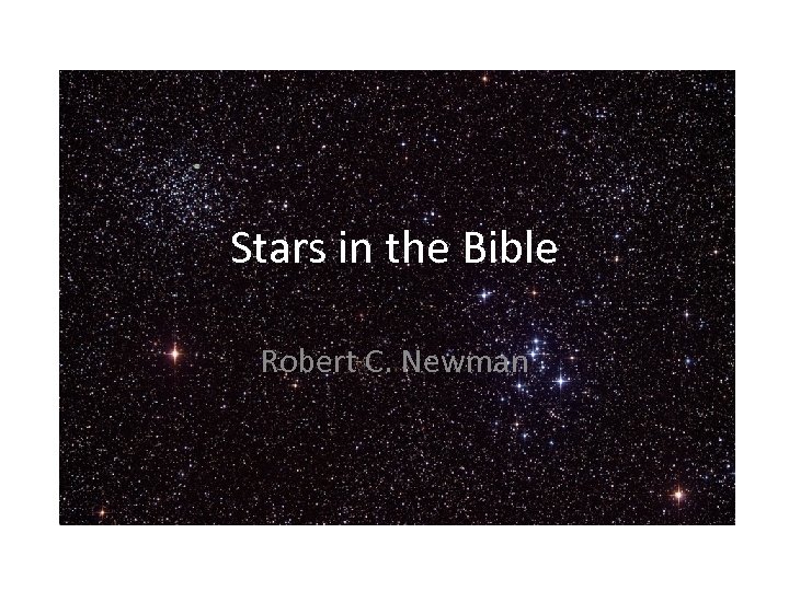 Stars in the Bible Robert C. Newman 