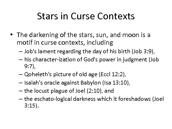 Stars in Curse Contexts • The darkening of the stars, sun, and moon is