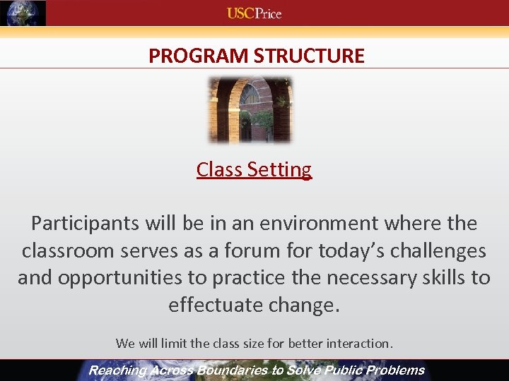 PROGRAM STRUCTURE Class Setting Participants will be in an environment where the classroom serves