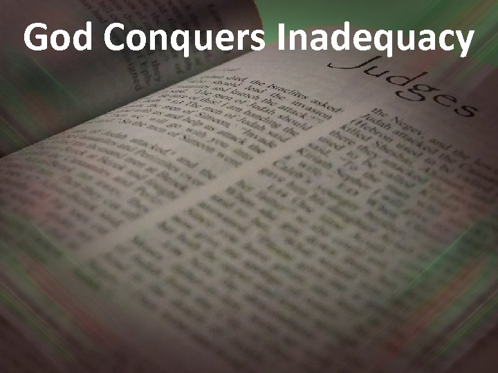 God Conquers Inadequacy 